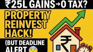 ₹25 Lakh Equity Gains? Save Tax by Buying Property, But Don't Miss This Deadline | Tax Hack Exposed