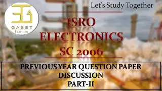 ISRO | SC 2006 | Electronics | Part-II | Previous Year Question Paper Discussion