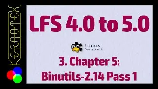 03 Chapter 5: Binutils-2.14 Pass 1 - Linux From Scratch 4.0 to 5.0