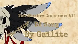 The Shadow Consumes All [Re-Edit] By Gailite| DA Easter Event Song