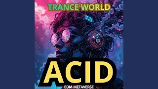 Acid in trance