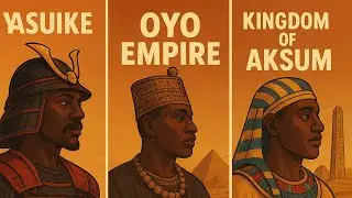 African Legends Unveiled: Yasuke, Oyo Empire & Kingdom of Aksum | Ancestral Files Compilation