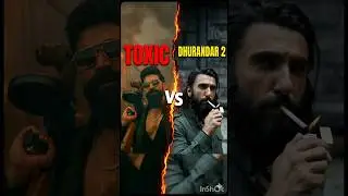 TOXIC vs DHURANDAR 2 💥 | The Ultimate Clash! 🔥 #Shorts