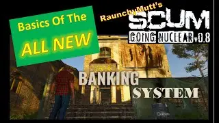 Banking System (ATM) Basics - Account, Currency, Gold, Fame | SCUM 0.8 | RaunchyMutt Gaming