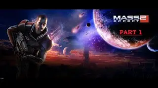 Mass Effect 2 - Part 1 - Information Overload