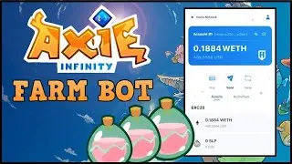 TUTORIAL - Axie Infinity Farm (Earn) BOT [Passive $500 per week] Script 2021
