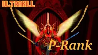 Ultrakill: 6-2/ P-Rank Standard Difficulty(1:14:500)