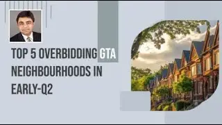 Top 5 Overbidding GTA Neighbourhoods in Early-Q2 |