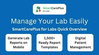 SmartCarePlus for Labs Quick Overview &ndash; Simplify Lab Bookings, Reports & Patient Management