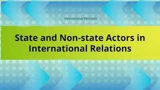 State and Non-State Actors in International Relations