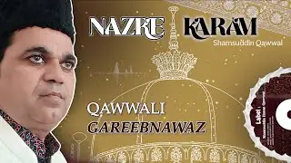 Nazre Karam °° Shamsuddin Hasan Qawwal 