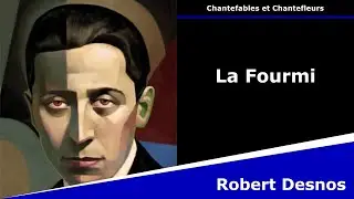 La Fourmi - Chantefable - Robert Desnos
