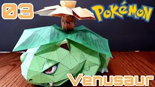 003 / VENUSAUR - Pok&eacute;mon Papercraft / Modelo de Papel / Tutorial