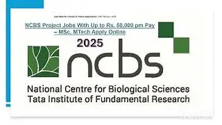 NCBS Project Jobs With Up to Rs. 50,000 pm Pay &ndash; MSc, MTech Apply Online