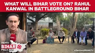 Bihar Elections 2025 | What Will Bihar Vote On? Rahul Kanwal In Battleground Bihar