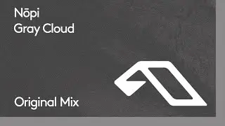 Nōpi - Gray Cloud