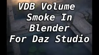 Create VDB Smoke in Blender for Daz Studio