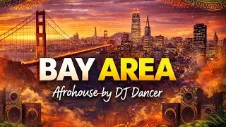 DJ Dancer - Bay Area (Afro House)