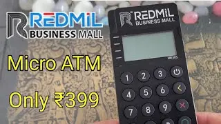 Redmil Business Mall Micro ATM Only ₹399 | Micro ATM Form Redmil Business Mall | Micro ATM Unboxing