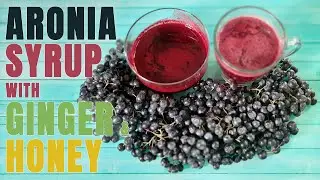 Aronia syrup with ginger and honey