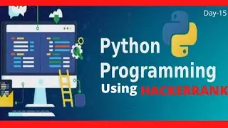 PYTHON BASIC PROBLEMS SOLUTIONS(HACKERRANK) Day-15 LEARN CODING EASILY. HOW TO BE GOOD PROGRAMMER?