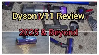 Dyson V11 Review 2025 & Beyond 