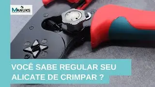 Como fazer o ajuste do seu alicate de crimpagem corretamente (Manuks Ferramentas)