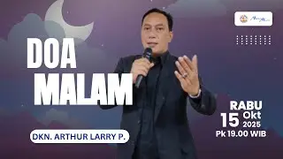Ibadah Doa Malam | Rabu, 15 Oktober 2025 - Dkn. Arthur Larry P.