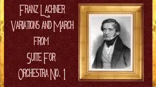 Lachner - Variations And March From Suite For Orchestra No. 1