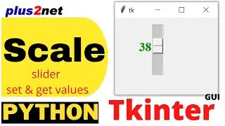 Tkinter Scale to set and get value by moving slider with orient & other options  and methods