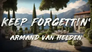 Armand Van Helden, Hitty - Keep Forgettin' (Lyrics)