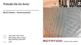 Ra&uacute;l G&oacute;mez - Preludio De Un Amor