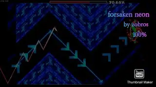 Forsaken neon by zobros 100%| first hard demon and new hardest rated lvl