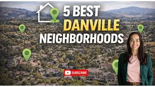 What are the Top 5 Neighborhoods in Danville?