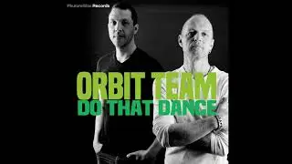 Orbit Team - Do that dance (Superstrobe Remix)