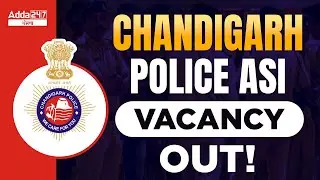 Chandigarh Police New Vacancy 2022 | Chandigarh Police ASI Recruitment 2022 | Know Full Details