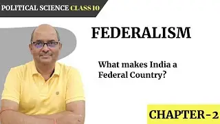 What makes India a Federal Country? Federalism Class 10 | Political Science