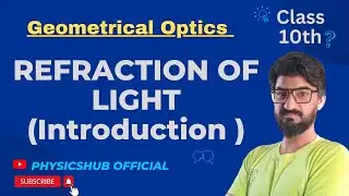 PHY.12.7 || Refraction of light Part - 1 || physicshub official || Muhammad Sufyan