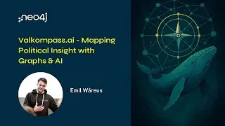 Neo4j Live: Valkompass.ai - Mapping Political Insight with Graphs & AI