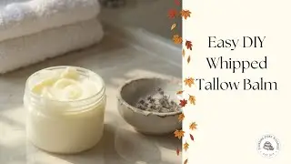 Easy DIY Whipped Tallow Balm