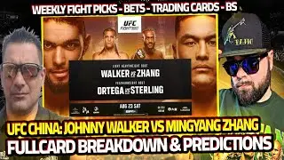 UFC CHINA - Walker vs Zhang | Full Card Breakdown | Trading Cards | Bets | YipYappin |Chill