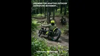 GROWING THE ADAPTIVE OUTDOOR ADVENTURE MOVEMENT....THROUGH INNOVATION #adaptive #emtb #adaptivemtb
