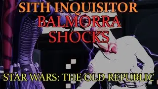 Sith Inquisitor Story - Ep. 04: Balmorra Shocks (Star Wars: The Old Republic)