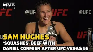 Sam Hughes &lsquo;Squashes&rsquo; Beef With Daniel Cormier Over &lsquo;Quitter&rsquo; Comments | UFC Vegas 55 | MMA Fighting
