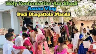 Holy Conformation Dhuku Shadi Aur Asnan Vlog || #holy #shadi #asnan #viralvideo #abanvlog 