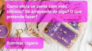 ❤️‍🔥 Como ele/a se sente com o seu silêncio? SE ARREPENDE DE ALGO? O QUE PRETENDE FAZER?