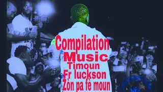 Compilation music timoun Fr luckson yo z&ograve;n pa f&egrave; moun @frluckson #music #Compilation 