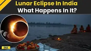 Lunar Eclipse: What Will Happen In Chandra Grahan? Countries To Witness Lunar Eclipse 2025