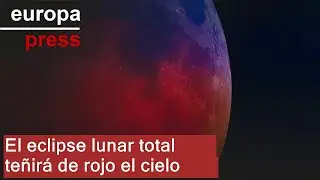 El eclipse lunar total teñirá de rojo el cielo con la 'luna de sangre'
