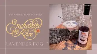 How to Make Enchanted Rose&rsquo;s Lavender Fog